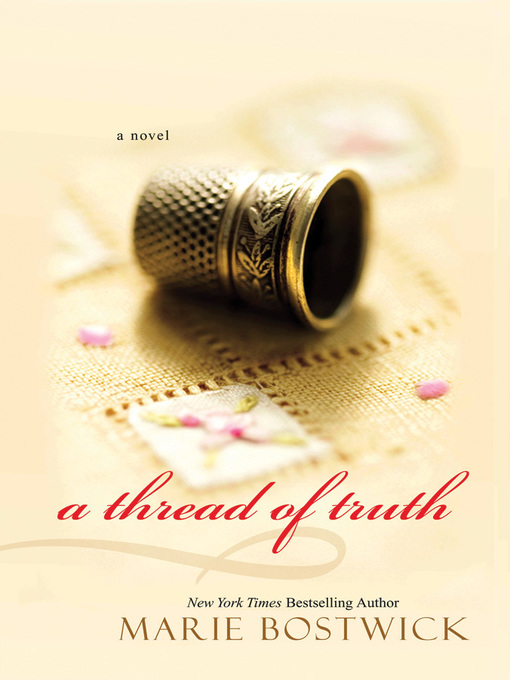 Title details for A Thread of Truth by Marie Bostwick - Wait list